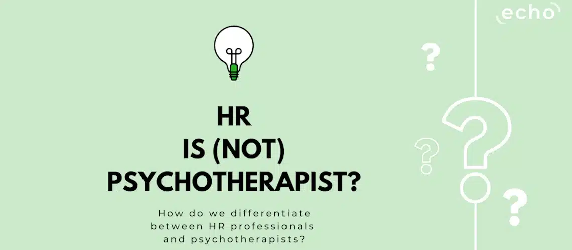 is HR Psychotherapist - Is HR a Psychotherapist?